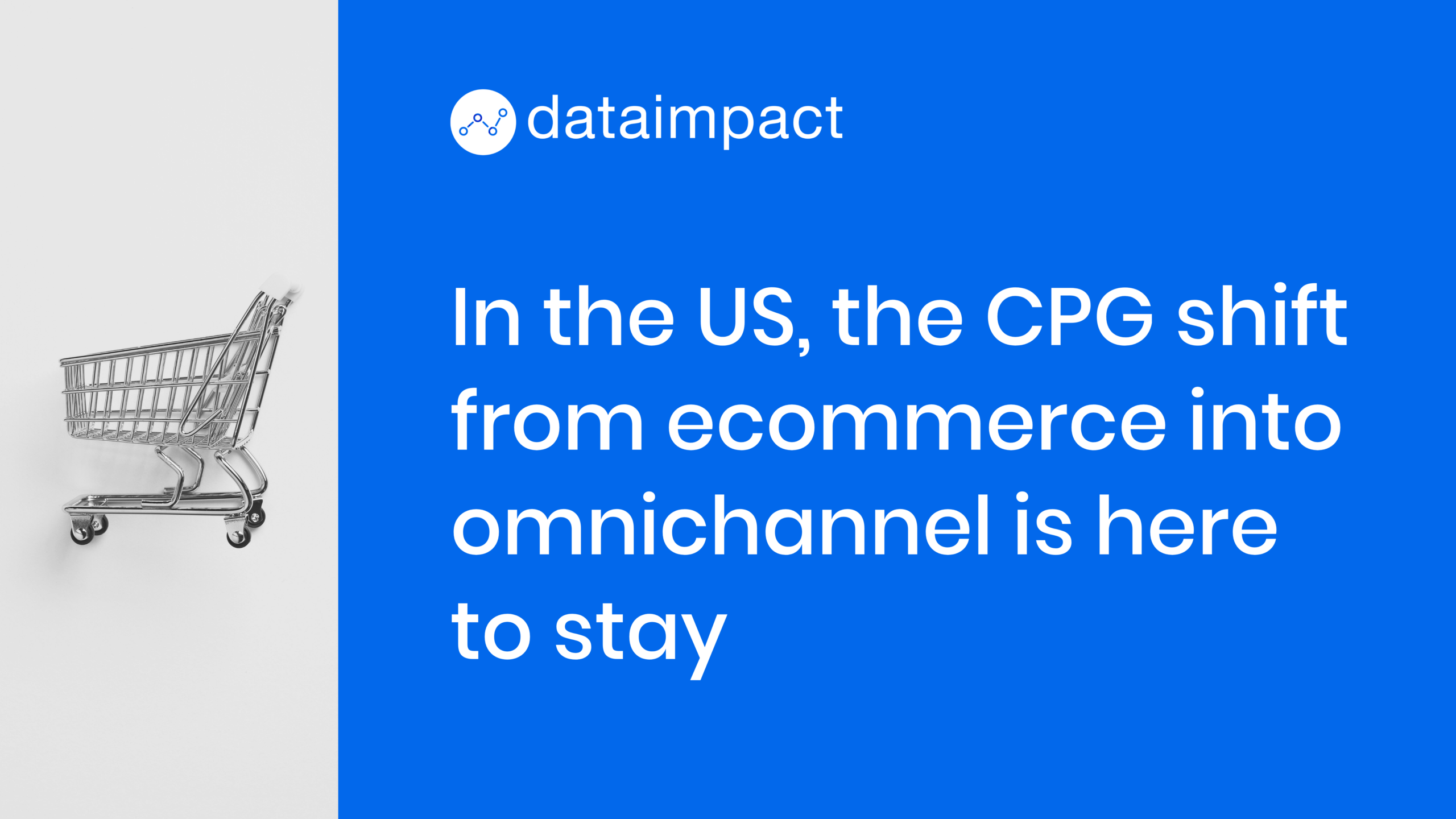 CPG shift ecommerce omnichannel US